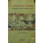 CADILIĞIN TARIHI ORTAÇAĞ'DA BILGE KADININ KATLI - LOIS MARTIN