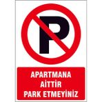 Çağ Ajans Reklam Tanıtım Hizmetleri Çağ Apartmana Aittir Park Etmeyiniz Kendinden Yapışkanlı 3mm Dekota Uyarı Levhası 25X35 cm