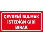 Çağ Ajans Reklam Tanıtım Hizmetleri Çağ Çevreni Bulmak Istediğin Gibi Bırak.. Sticker 35X50 cm Etiket