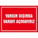 Çağ Ajans Reklam Tanıtım Hizmetleri Çağ Yangın Dışında Vanayı Açmayınız. Sticker 17X25 cm Etiket