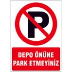 Çağ Ajans Reklam Tanıtım Hizmetleri Depo Önüne Park Etmeyiniz Kendinden Yapışkanlı 3mm Dekota Uyarı Levhası 17x25 Cm