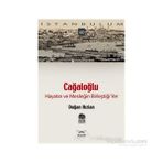 CAĞALOĞLU HAYATIN VE MESLEĞİN BİLEŞTİĞİ YER - DOĞAN HIZLAN