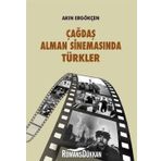 Çağdaş Alman Sinemasında Türkler - Akın Ergökçen