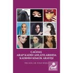 Çağdaş Arap Kadın Anlatılarında Kadının Kimlik Arayışı - Yusuf Köşeli