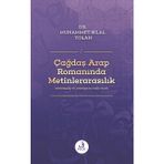 Çağdaş Arap Romanında Metinlerarasılık - Muhammet Bilal Tolan