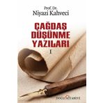 Çağdaş Düşünme Yazıları 1 - Niyazi Kahveci