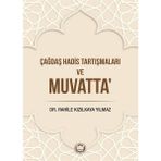Çağdaş Hadis Tartışmaları ve Muvatta - Marmara Üniversitesi İlahiyat Fakültesi Vakfı