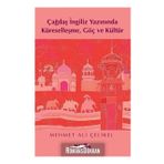 Çağdaş İngiliz Yazınında Küreselleşme Göç ve Kültür - Mehmet Ali Çelikel