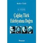 ÇAĞDAŞ TÜRK EDEBİYATINA DOĞRU (19. YÜZYIL) - MAHIR ÜNLÜ