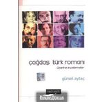 ÇAĞDAŞ TÜRK ROMANI ÜZERİNE İNCELEMELER - GÜRSEL AYTAÇ