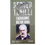 Çağdaşımız Viktor Hugo - Servel Tanilli