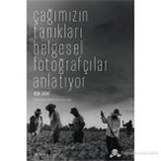 ÇAĞIMIZIN TANIKLARI BELGESEL FOTOĞRAFÇILAR ANLATIYOR - KEN LIGHT