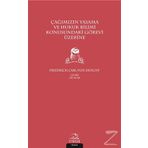 Çağımızın Yasama Ve Hukuk Bilimi Konusundaki Görevi Üzerine - Friedrich Carl von Savigny