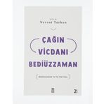 Çağın Vicdanı Bediüzzaman: Bediüzzaman'ın Yol Haritası