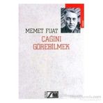 Çağını Görebilmek - Memet Fuat