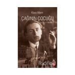 Çağının Çocuğu - Klaus Mann