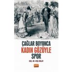 Çağlar Boyunca Kadın Gözüyle Spor Ayşe Atalay