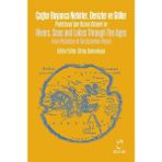 Çağlar Boyunca Nehirler Denizler ve Göller - Rivers Seas and Lakes Through The Ages - Oktay Dumankaya