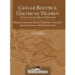 Çağlar Boyunca Üretim ve Ticaret - Kolektif