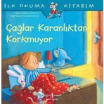 Çağlar Karanlıktan Korkmuyor-İlk Okuma Kitabım - İş Bankası Kültür Yayınları