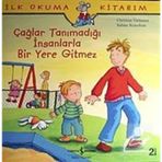ÇAĞLAR TANIMADIĞI İNSANLARLA BIR YERE GITMEZ - CHRISTIAN TIELMANN;SABINE KRAUSHAAR