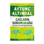 Çağların Sorumluluğu - Aytunç Altındal