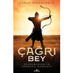 ÇAĞRI BEY SELÇUKLULARIN KURULUŞ HIKAYESI - CIHAN PİYADEOĞLU