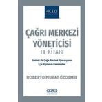 Çağrı Merkezi Yöneticisi El Kitabı - Roberto Murat Özdemir