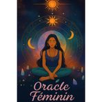 Cahier Oracle féminin: Un journal pour semer des graines de lumière