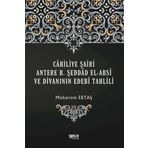 Cahiliye Şairi Antere B. Şeddad El-absi ve Divanının Edebi Tahlili - Muharrem Ertaş