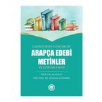 Cahiliyeden Günümüze Arapça Edebi Metinler ve Çözümlemesi - Ali Bulut Suliman Alomırat
