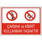 Çakmak ve Kibrit Kullanmak Yasaktır Dekota Baskı – 3 mm Forex Uyarı Tabelası 25 cm × 35CM