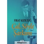 Çal Söyle Şarkımı - Fırat Kızıltuğ