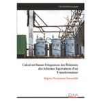 Calcul en Basses Fréquences des Éléments des Schémas Équivalents d’un Transformateur: Régime Permanent Sinusoïdal