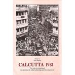 Calcutta 1981: The City, Its Crisis, and the Debate on Urban Planning and Development (Concepts in communication informatics & librarianship) [Hardcover] Racine, Jean