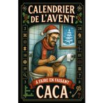 Calendrier de l'Avent caca: 24 jeux, quiz, énigmes, blagues… à faire pour rigoler, se détendre et se cultiver aux toilettes avant Noël ! Idee cadeau ... de l avent pour adulte homme original