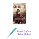 Caligula: Bir Köle, İmparatorun Kaderini Değiştirebilir Mi? + Renkli Fosforlu Kalem