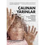 ÇALINAN YARINLAR KADINLARIN ÇOCUKKEN UĞRADIĞI CINSEL İSTISMARI ANLAMAK VE TEDAVI ETMEK - STEVEN LEVENKRON