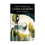 ÇALINMIŞ ZAMANLARA VEDA ÇUHA ÇİÇEĞİM - GÜZİN YAMANER