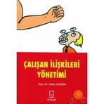 ÇALIŞAN İLİŞKİLERİ YÖNETİMİ - SELEN DOĞAN