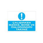 Çalışırken Maske Bone Ve... Uyarı Tabelası - 70x100 Alüminyum Kompozit Panel - İE20