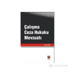 ÇALIŞMA CEZA HUKUKU MEVZUATI - BARIŞ DUMAN