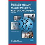 Çalışma Hayatında Psikolojik Sermaye Mesleki Bağlılık ve Kariyer Planlamasına Genel Bakış - Ş. Didem Kaya Dr. Muammer Zerenler