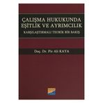 Çalışma Hukukunda Eşitlik ve Ayrımcılık - Pir Ali Kaya