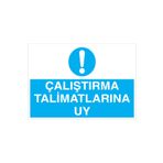 Çalışma Talimatlarına Uy Uyarı Tabelası - 35x50 Alüminyum Kompozit Panel - M82