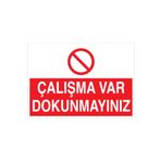 Çalışma Var Dokunmayınız Uyarı Tabelası - 20x30 Alüminyum Kompozit Panel - M39