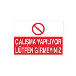 Çalışma Yapılıyor Lütfen Girmeyiniz Uyarı Tabelası - 70x100 Alüminyum Kompozit Panel - YAS53