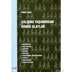 ÇALIŞMA YAŞAMINDAN ÖRNEK OLAYLAR - PINAR TINAZ