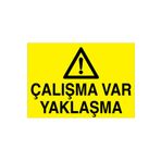 ÇalışmaVar Yaklaşma Uyarı Tabelası - 35x50 Alüminyum Kompozit Panel - TU8