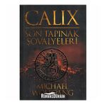 Calix - Son Tapınak Şovalyeleri - Michael Wolfgang